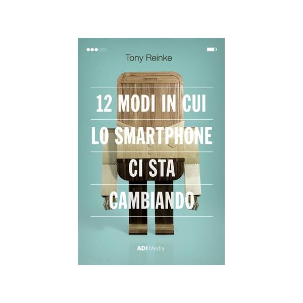 12 modi in cui lo smartphone ci sta cambiando