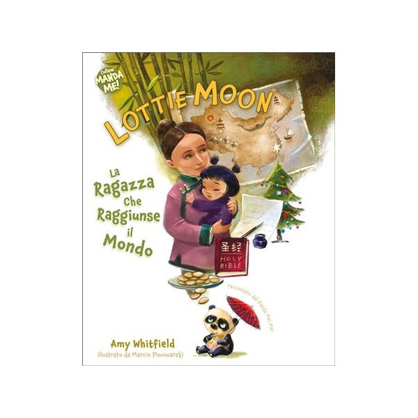 Lottie Moon. La ragazza che raggiunse il mondo.