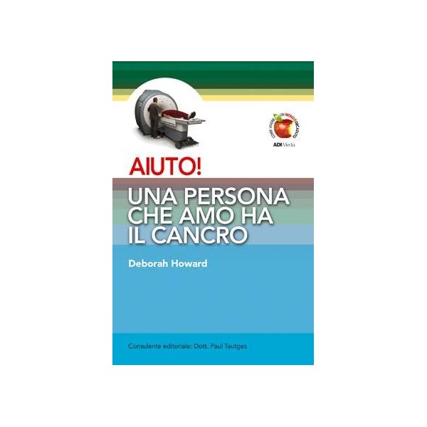 Aiuto! Una persona che amo ha il cancro