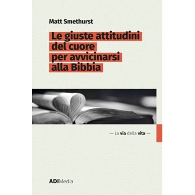 LVDV-Le giuste attitudini del cuore per avvicinarsi alla Bibbia