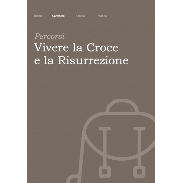PERCORSI – Vivere la croce e la risurrezione