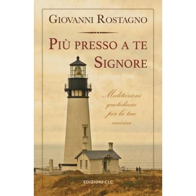 Più presso a te Signore