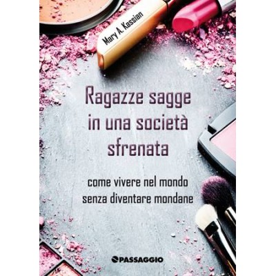 Ragazze sagge in una società sfrenata