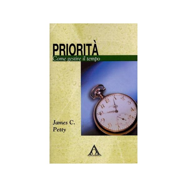Risorse per Cambiare - Priorità. Come Gestire il tempo