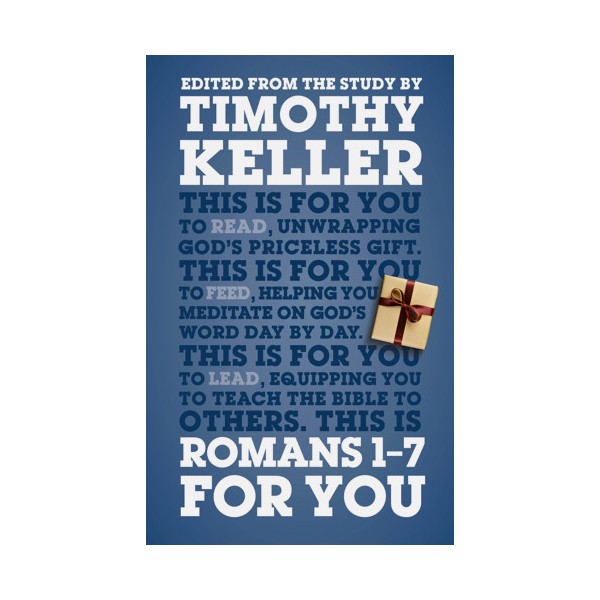 ROMANS 1-7 FOR YOU