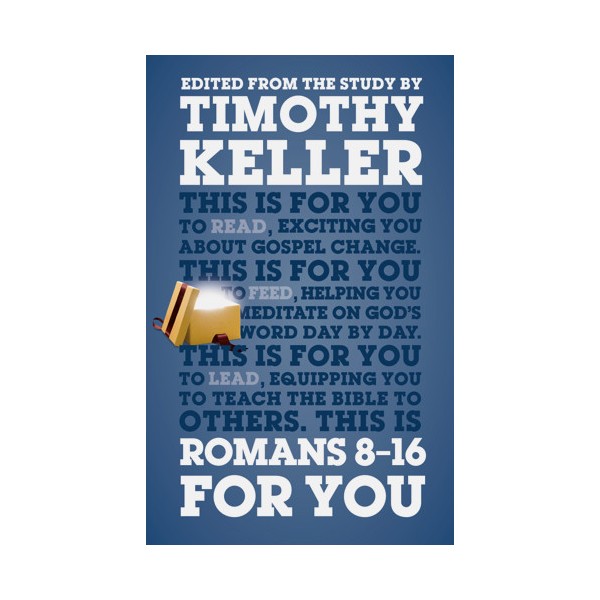ROMANS 8-16 FOR YOU