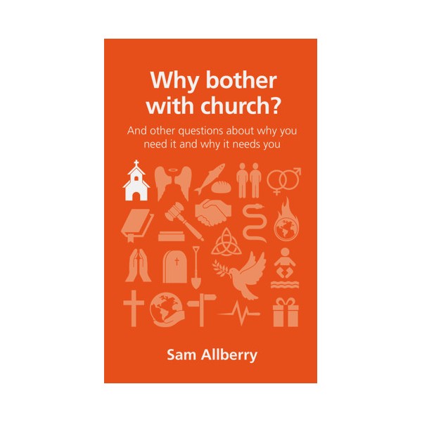 Why bother with church?