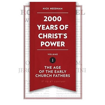 2000 years of Christ’s power vol. 1 “The age if the early church fathers”