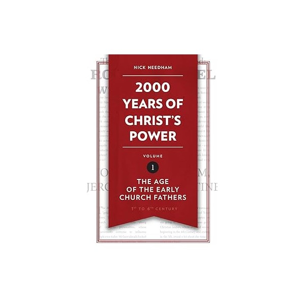 2000 years of Christ’s power vol. 1 “The age if the early church fathers”