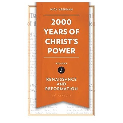 2000 years of Christ’s power vol. 3 “Renaissance and Reformation”