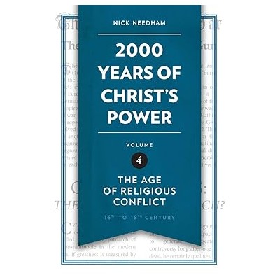 2000 years of Christ’s power vol. 4 “The Age of Religious Conflict”