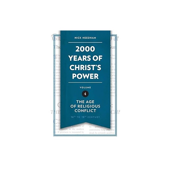 2000 years of Christ’s power vol. 4 “The Age of Religious Conflict”