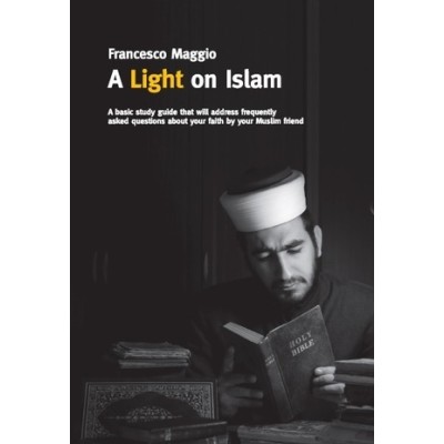 A light on Islam: sharing christ with Muslims