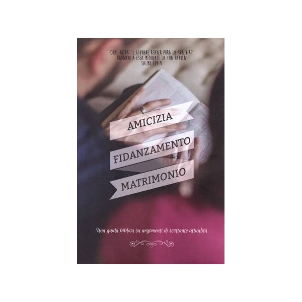 Amicizia, fidanzamento, matrimonio