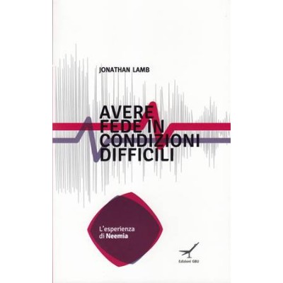 Avere fede in condizioni difficili