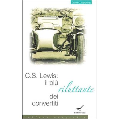 C.S. Lewis: il più riluttante dei convertiti