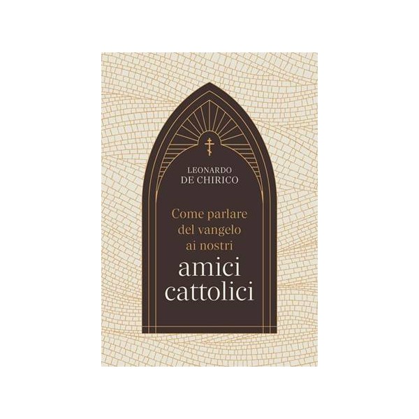 Come parlare del vangelo ai nostri amici cattolici