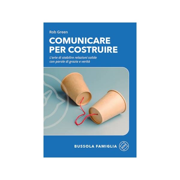 Comunicare per costruire. Bussola famiglia