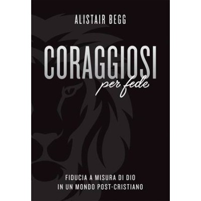 Coraggiosi per fede