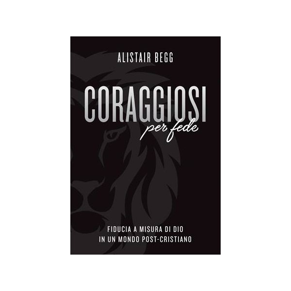 Coraggiosi per fede