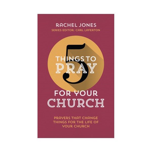 5 THINGS TO PRAY FOR YOUR CHURCH
