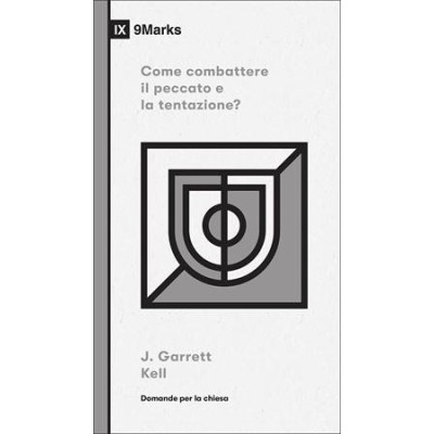 Come combattere il peccato e la tentazione?