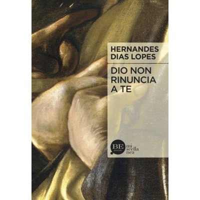 Dio non rinuncia a te