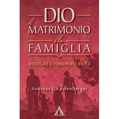 Dio, il matrimonio e la famiglia