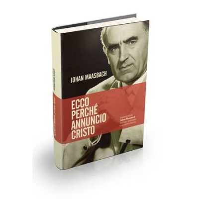 Ecco perché annuncio Cristo