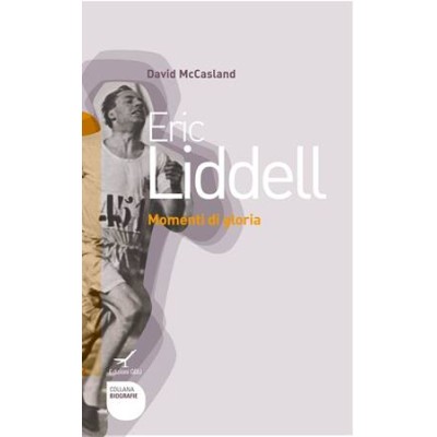 Eric Liddell. Momenti di gloria