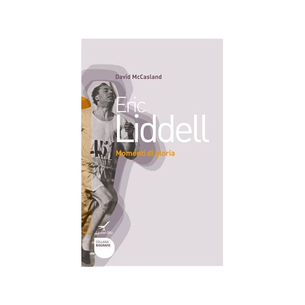 Eric Liddell. Momenti di gloria