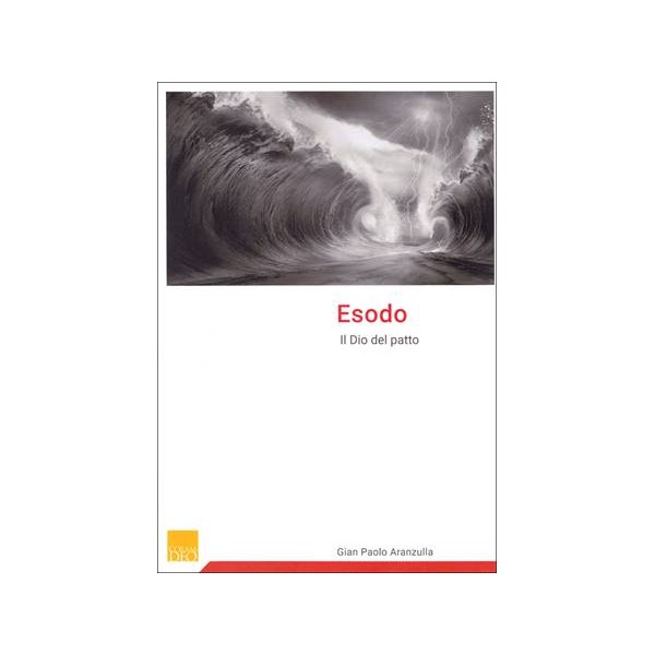 Esodo. Il Dio del patto