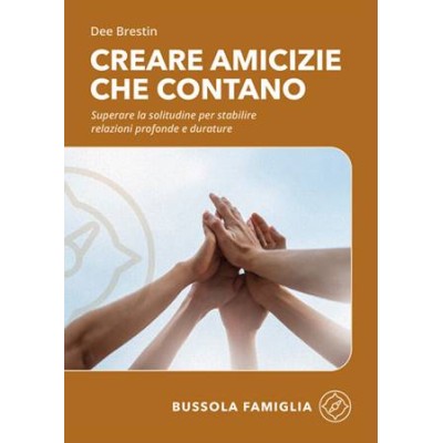Creare amicizie che contano