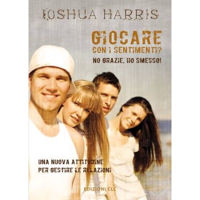 Giocare con i sentimenti? No grazie, ho smesso!