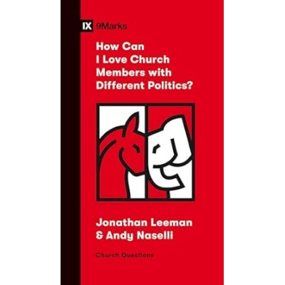 How can I love church members with different politics?