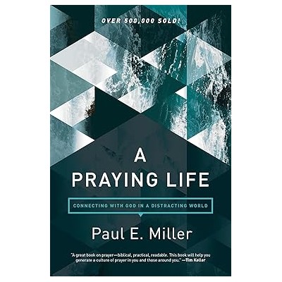 A praying life - new edition