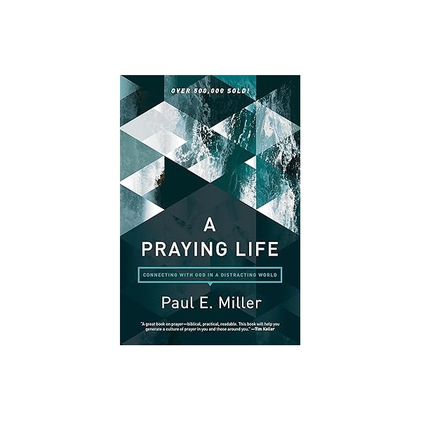 A praying life - new edition