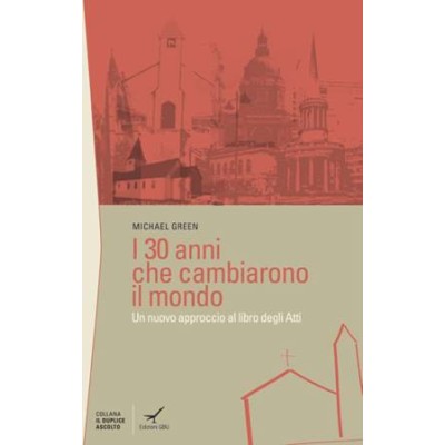 I 30 anni che cambiarono il mondo