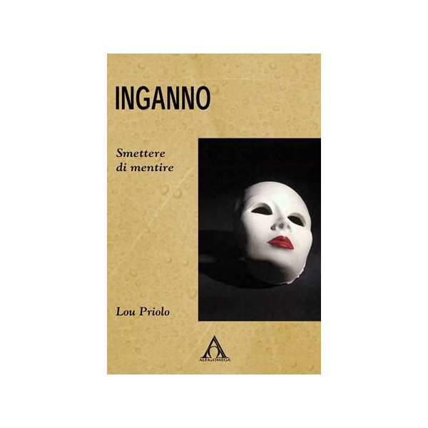 Inganno. Smettere di mentire