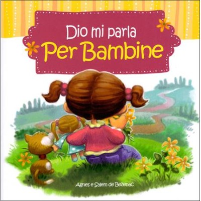 Dio mi parla. Per Bambine