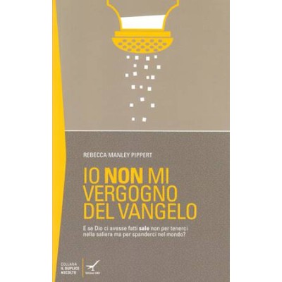 Io non mi vergogno del vangelo