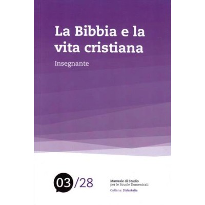 La Bibbia e la vita cristiana - insegnante