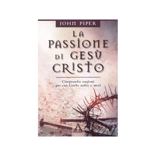 La passione di Gesù Cristo