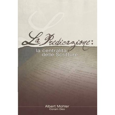 La predicazione: la centralità delle Scritture