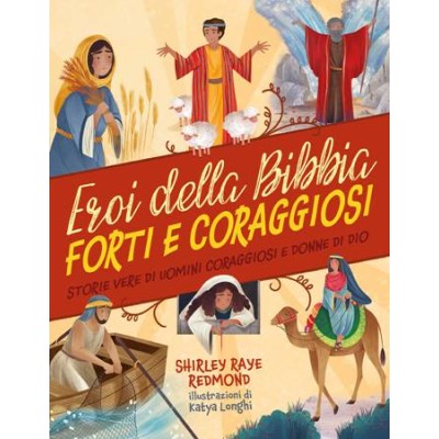Eroi della Bibbia forti e coraggiosi