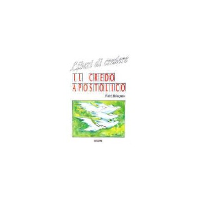 Liberi di credere il credo apostolico