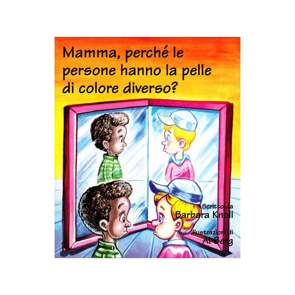 Mamma, perché le persone hanno la pelle di colore diverso?