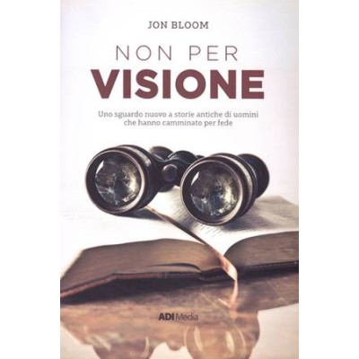 Non per visione. Grandi storie di fede