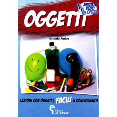 Oggetti. Lezioni con oggetti, facili e coinvolgenti