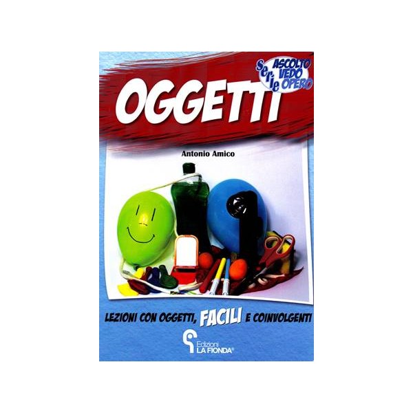 Oggetti. Lezioni con oggetti, facili e coinvolgenti